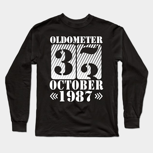 Happy Birthday To Me You Daddy Mommy Son Daughter Oldometer 33 Years Old Was Born In October 1987 Long Sleeve T-Shirt by DainaMotteut